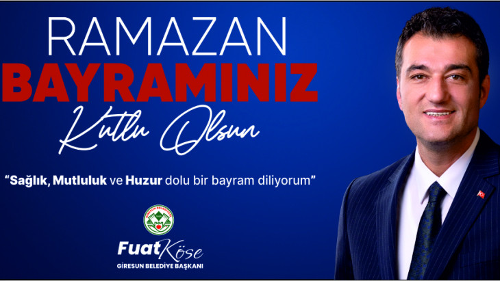 Başkan Fuat  Köse'nin Ramazan Bayramı Mesajı
